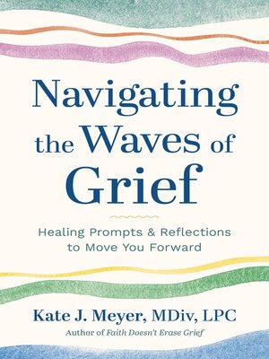 cover image of Navigating the Waves of Grief